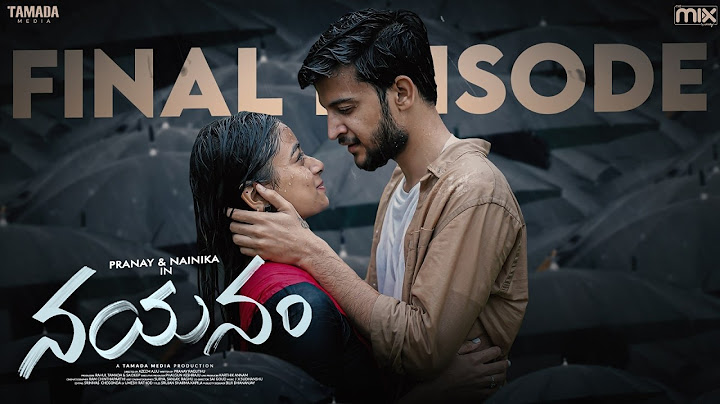 Nayanam New Web Series || Finale Episode || Pranay Raguthu , Nainika || The Mix || Tamada Media