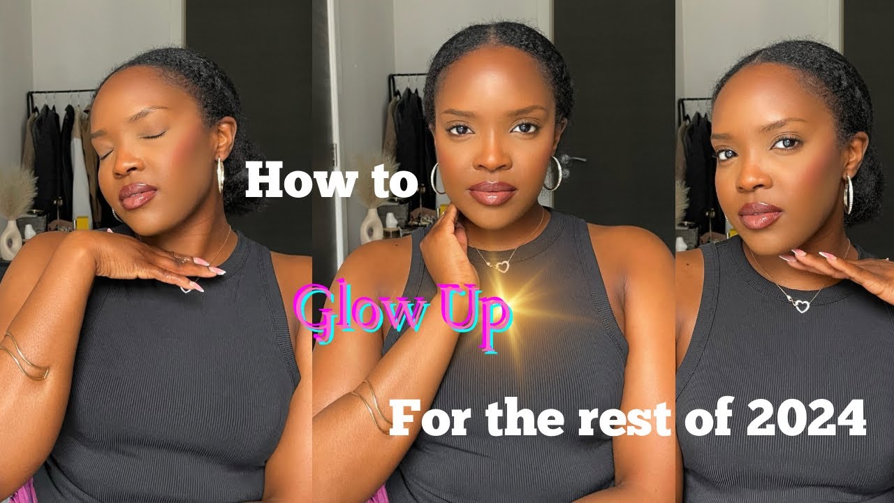 How To Glow Up | Become THAT Girl | Faith | Self Care & Mindfulness ...