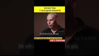 Joram Van Accepted Islam