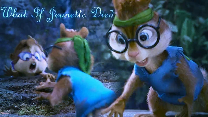 What If Jeanette Died? (Alvin and the Chipmunks: C...