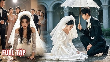 Cô gái bị bỏ rơi trong đám cưới vì gốc gác thấp kém, ai ngờ lại khiến Tổng Tài muốn lấy bằng mọi giá