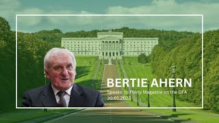 GFA25: The Interview with Bertie Ahern Wealth