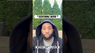 What Real Work Means ( It’s Not Clocking In) #mindset #purposedriven #culture