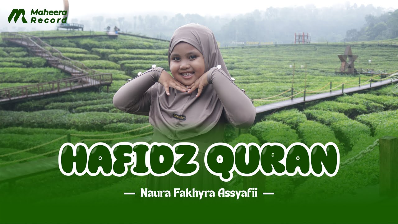 Hafidz Qur'an - Naura Fakhyra Assyafii (cover) | By Maheera Record