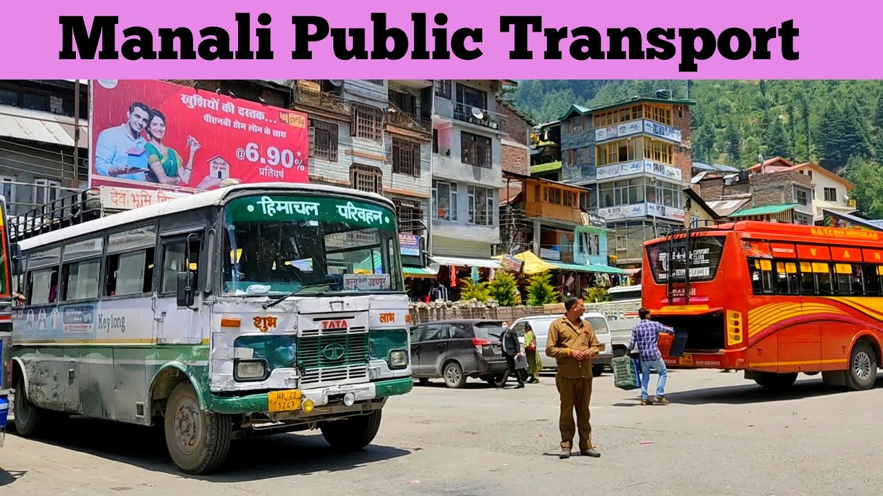 How To Explore Manali Tourist places by using Public Transport.