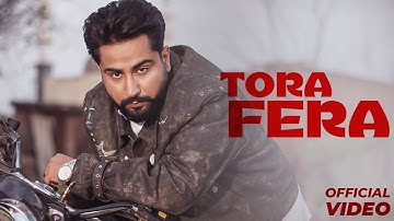Varinder Brar : Tora Fera (Official Video) New Punjabi Songs 2025 | Latest Punjabi Songs 2025