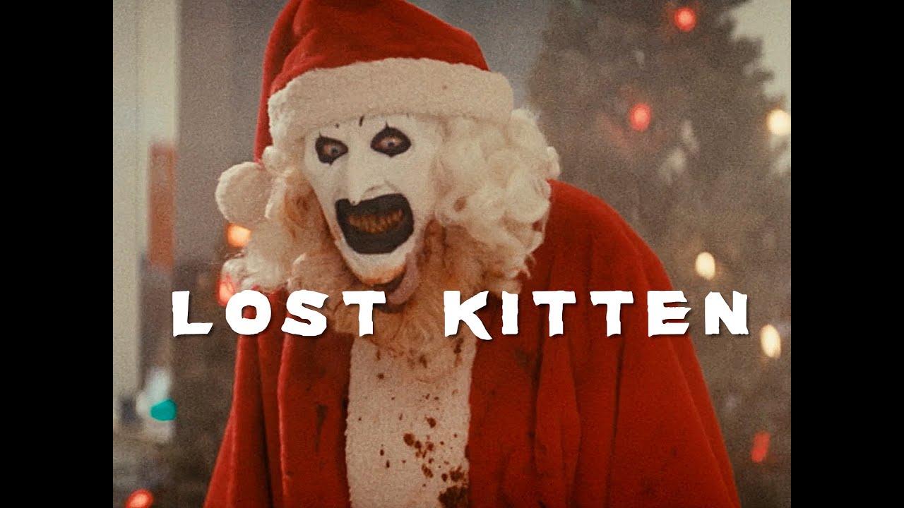 Lost Kitten - Terrifier 3