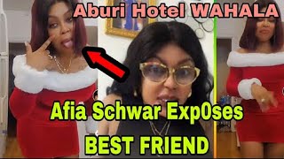 AFIA SCHWARZENEGGER EXP0SES HER BEST FRIEND OVER ABURI HOTEL WAHALA
