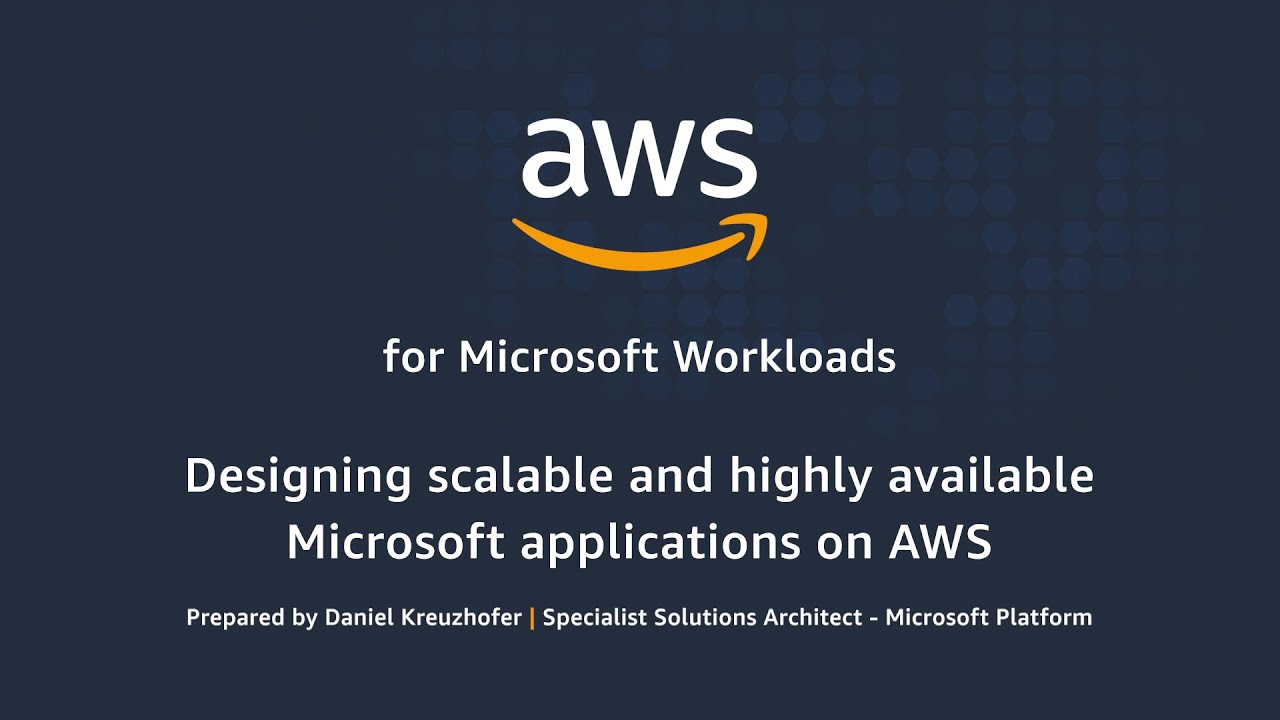 Designing Scalable and Highly Available Microsoft Applications on AWS ...