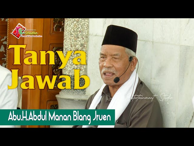 Abu Manan Blang Jruen I Tanya Jawab Terbaru class=