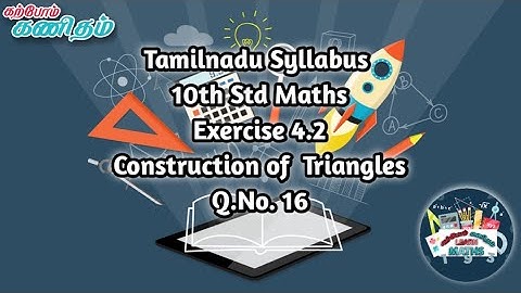 TN 10th Std Maths | Exercise 4.2 | Construction of Triangles | Q.No. 16 | #KarpomKanitham