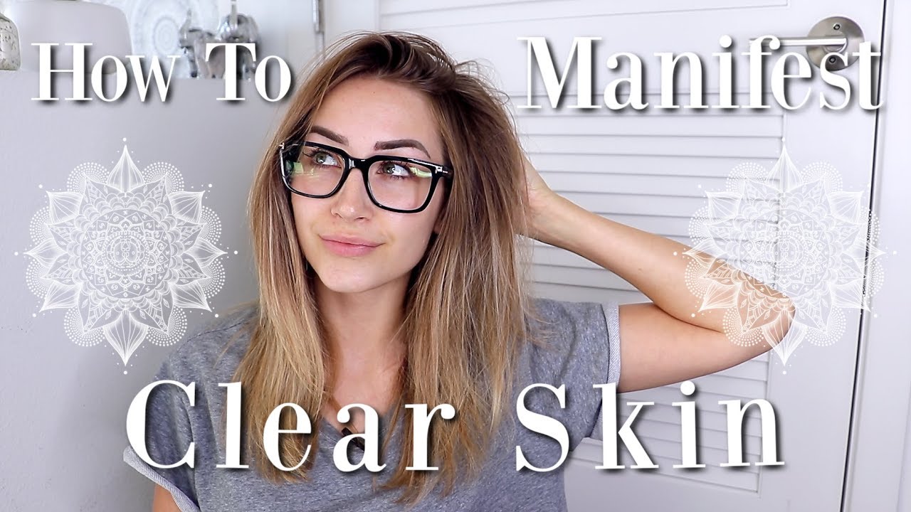 How To Manifest Clear Skin