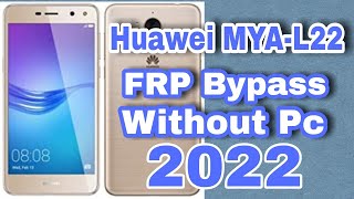 Huawei Myal22  Frp Bypass New Method Without Pc 2022  100 Working