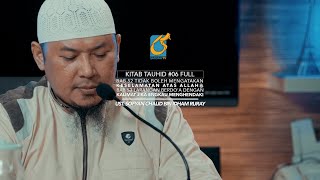[FULL] Kitab Tauhid Bab 52 Dan Bab 53 - Ust Sofyan Chalid Ruray