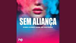 SEM ALIANÇA