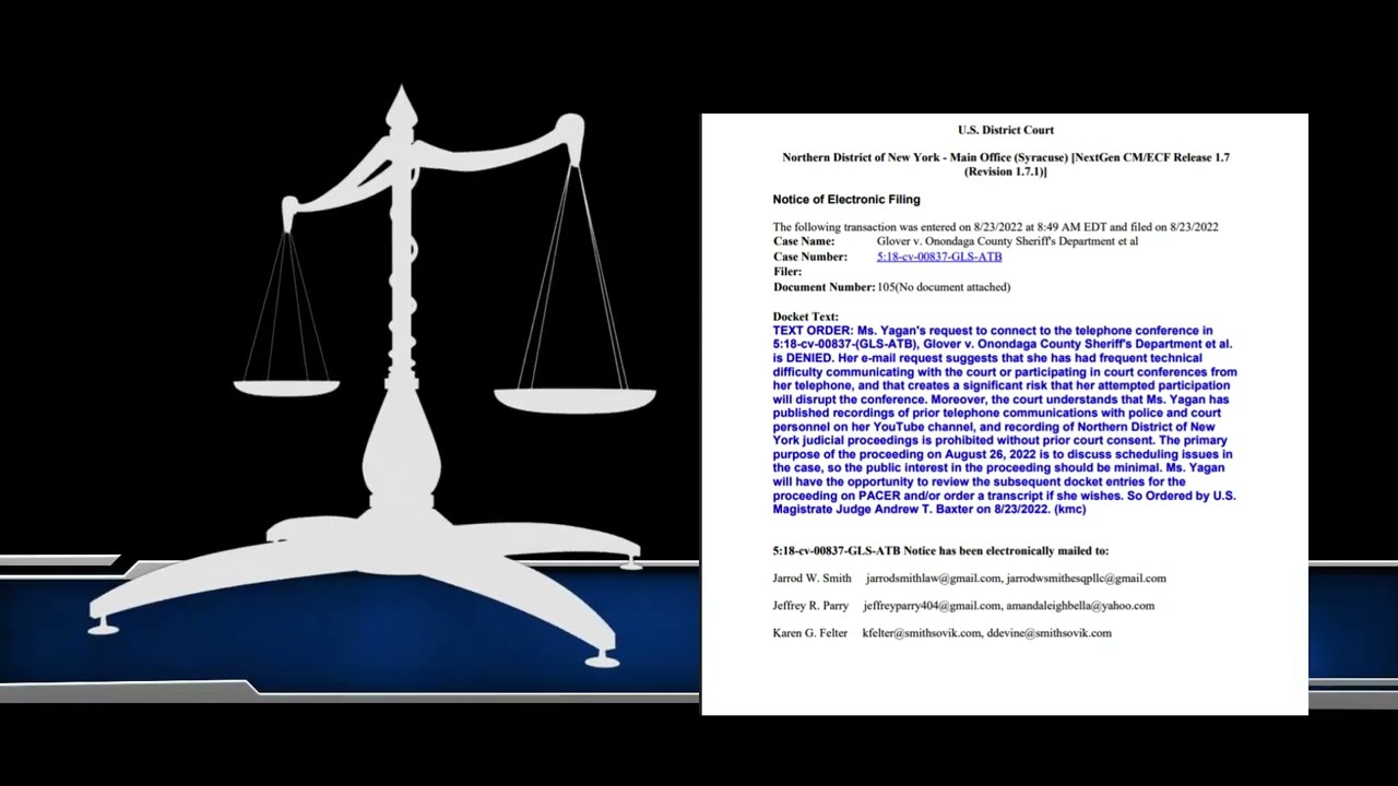 Judge Baxter NDNY LIED about Desiree Yagan's Request to Listen. Evid. Email and YouTube Channel.