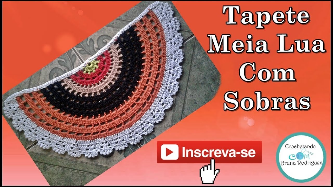 Tapete meia lua em croch feito com sobras passo a passo youtube