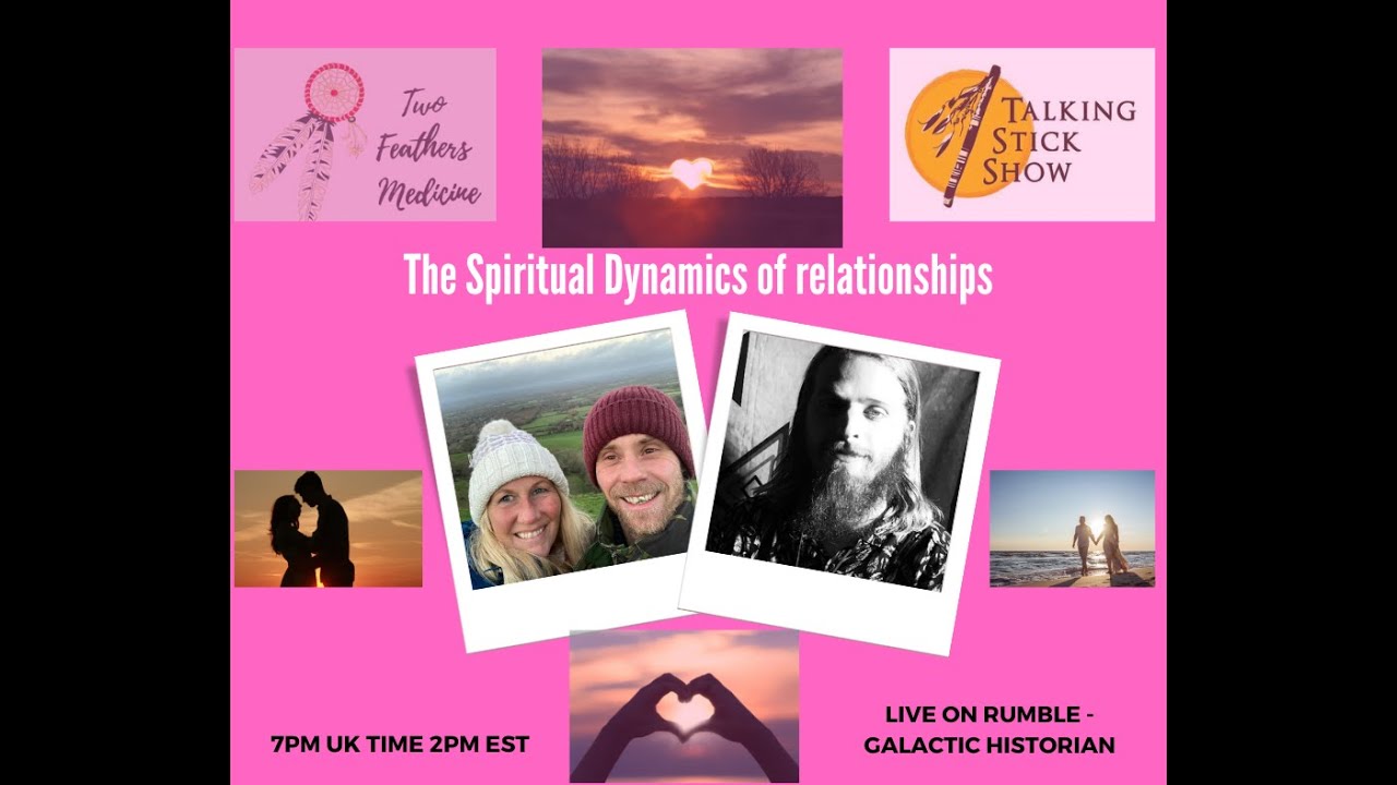 The Talking Stick Show - Valentine's special-  The Spiritual Dynamics of Relationships