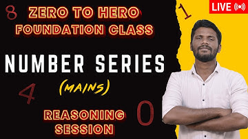 ZERO TO HERO FOUNDATION CLASS | NUMERIC SERIES - MAINS | REASONING SESSION - 11 | MR.JD