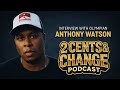 Exclusive Interview w/ 2018 Olympian Anthony Watson