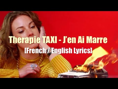 Therapie Taxi - Jen Ai Marre EnglishFrench Lyrics