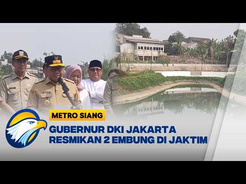 Atasi Banjir, Gubernur Pramono Resmikan 2 Embung Baru di Cipayung - [Metro Siang]
