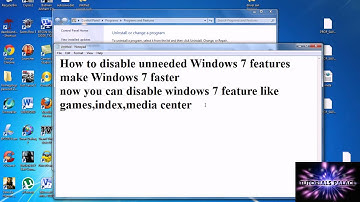 How to disable unneeded Windows 7 features to make Windows 7 faster