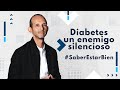 Diabetes un enemigo silencioso capítulo 10 I Saber estar bien