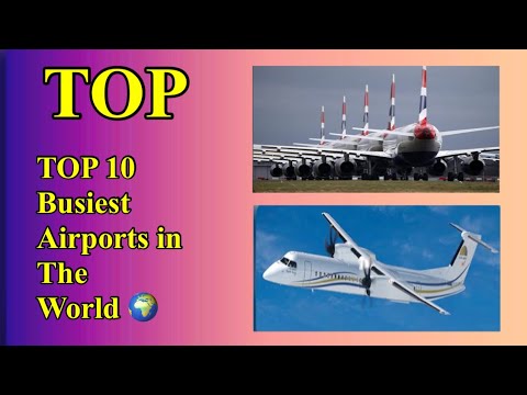 Top 10 Busiest Airports In The World - YouTube