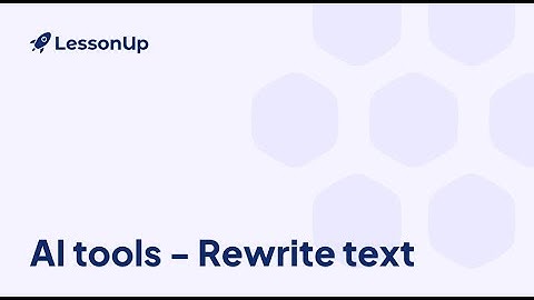 Rewrite text - LessonUp