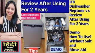 IFB Dishwasher Neptune VX Review After Using For 2 Years Demo Tips How To Use Without Salt Rinse Aid