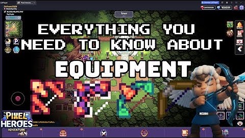 Pixel Heroes Adventure: EVERYTHING YOU NEED TO KNOW ABOUT EQUIPMENT