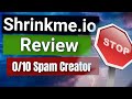 ShrinkMe.io Review - ⛔ Spam Creator Avoid ⛔Get A Real Honest Review of Shrinkme.io ⛔