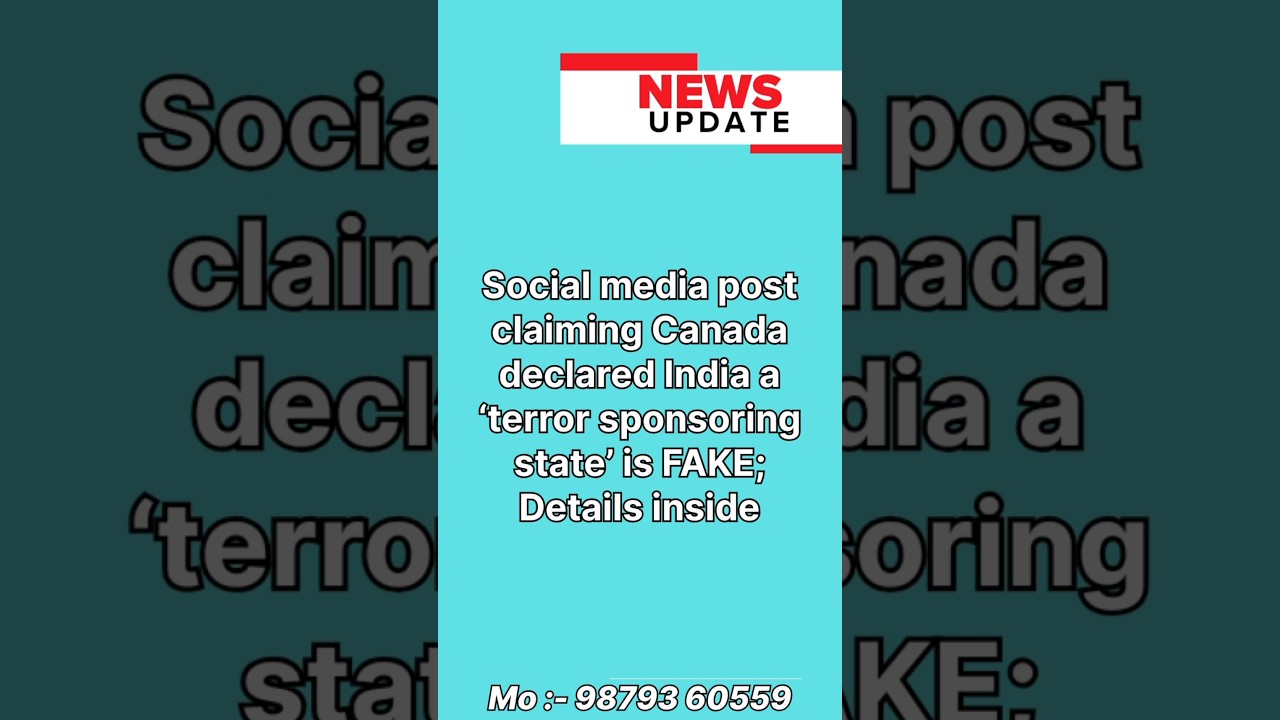 Social media post claiming Canada declared India a ‘terror sponsoring state’ is FAKE; Details inside