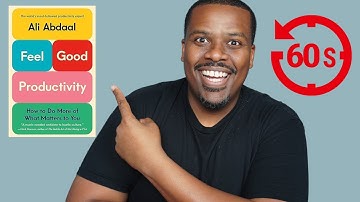 60 Second Review - Feel Good Productivity by @aliabdaal