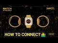 how to connect ultra gold smartwatch, how to connect watch ultra gold edition,apple watch ultra gold