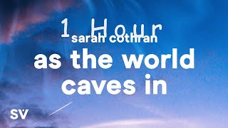 [ 1 HOUR ] Sarah Cothran - As The World Caves In (Lyrics)