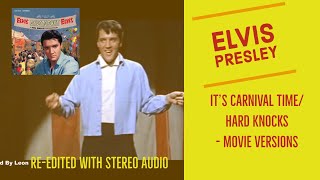 Elvis Presley - It&#39;s Carnival Time #2 / Hard Knocks - Movie Versions - Re-edited With Stereo Audio