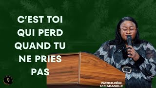 Sois sérieux dans la prière | Pasteur Joëlle Kabasele 