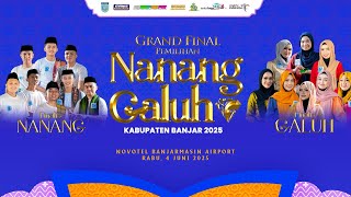 LIVE - GRAND FINAL PEMILIHAN NANANG GALUH KABUPATEN BANJAR 2025