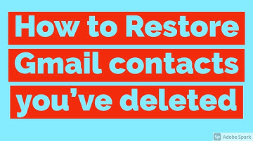 How to Restore Gmail contacts you