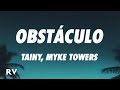 Tainy, Myke Towers - obstáculo (Letra/Lyrics)