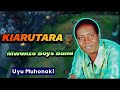 Uyu Muhonoki - By Joseph Kariuki - Kiarutara (Audio)