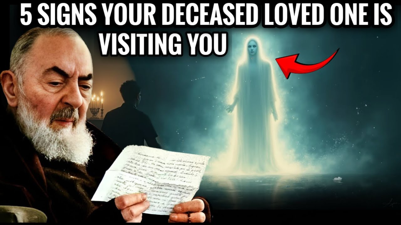 5 Signs Your Deceased Loved One Is Visiting You Padre Pio