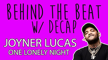 Joyner Lucas "One Lonely Night" (Produced by DECAP) | Behind The Beat | Ableton