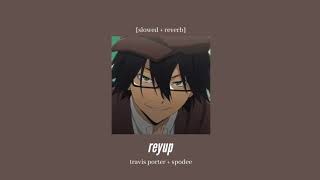 travis porter + spodee - reyup [slowed + reverb] Resimi