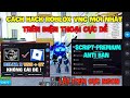 Cách Hack Roblox VNG Blox Fruit Trên Đt, Pc Và Ios - Delta x VNG v2.702 Antiban Update Và Script Vip