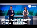 Jornal da Record News - 06/05/2024