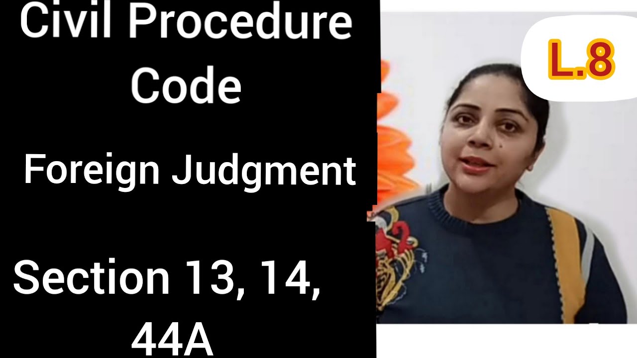Foreign Judgment under Civil Procedure Code #section13cpc #section14cpc #section44acpc #cpc