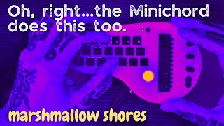 Marshmallow Shores - Minichord